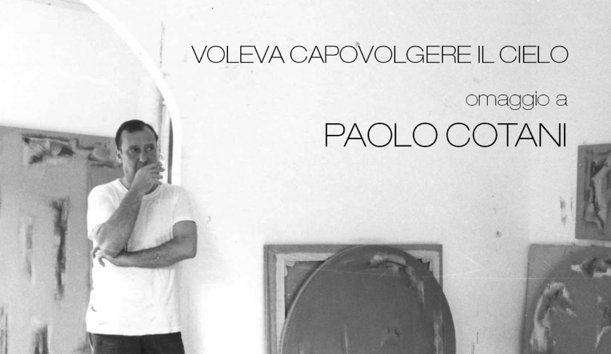 Paolo Cotani – Voleva capovolgere il cielo